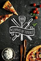 weapons of choice: Blank Recipe Journal to write in for Women to put all your Favorite Family or Friends Recipes in Your Very Own Cookboo
