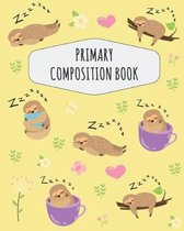 Sleeping Sloth Primary Composition Book: Pretty Sloth Primary Composition Notebook K-2 - With Picture Space: Draw Top Lines Bottom - Kindergarten to E