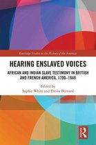 Routledge Studies in the History of the Americas - Hearing Enslaved Voices