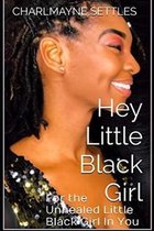 Hey Little Black Girl