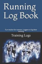 Running Log Book: 5 yr tracker for runners / joggers to log their training
