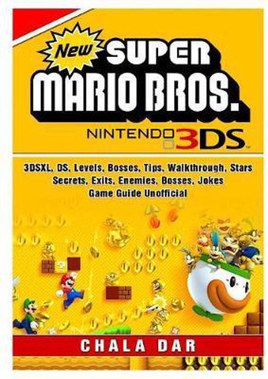 New Super Mario Bros 3DS, 3DSXL, DS, Levels, Bosses, Tips, W ... - cover