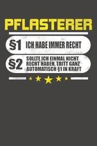Pflasterer �1 Ich Habe Immer Recht �2 Sollte Ich Einmal Nicht Recht Haben, Tritt Ganz Automatisch �1 In Kraft: Punktiertes Notizbuch mit 120 Seiten -