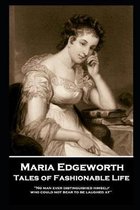 Maria Edgeworth - Tales of Fashionable Life
