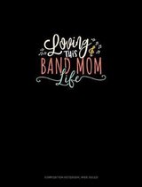 Loving This Band Mom Life