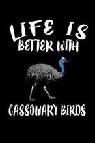 Life Is Better With Cassowary Birds: Animal Nature Collection