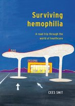 Surviving Hemophilia: A Road Trip Through the World of Healthcare