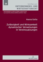 Schriften zum Unternehmens- und Wirtschaftsrecht 28 - Zulaessigkeit und Wirksamkeit dynamischer Verweisungen in Vereinssatzungen