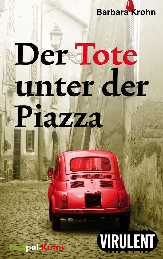 NeapelKrimi 4 Der Tote unter der Piazza (ebook), Barbara Krohn
