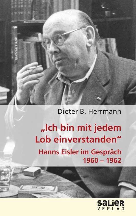 "Ich bin mit jedem Lob einverstanden" - Hanns Eisler im Gesp ... - cover