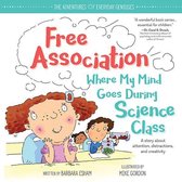 The Adventures of Everyday Geniuses - Free Association Where My Mind Goes During Science Class