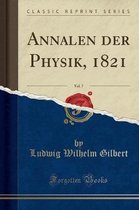 Annalen Der Physik, 1821, Vol. 7 (Classic Reprint)