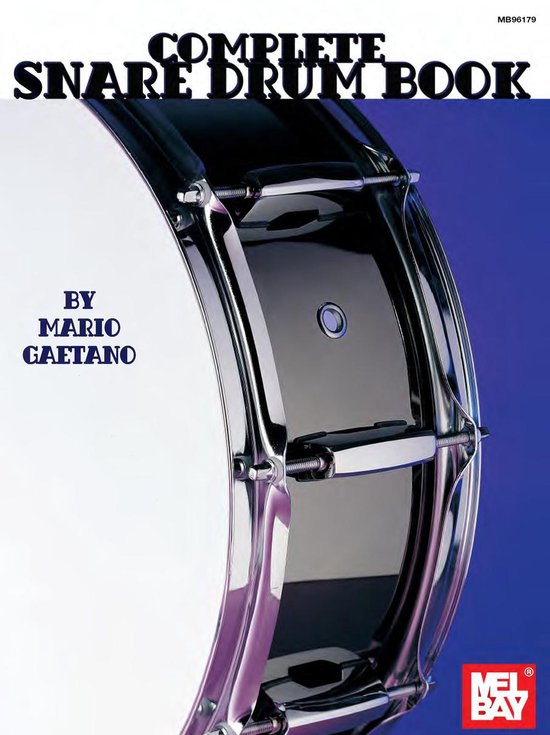 Complete Snare Drum Book (ebook), Mario Gaetano 9781513452005