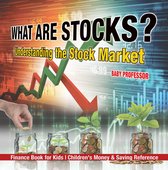 What are Stocks? Understanding the Stock Market - Finance Book for Kids Children's Money & Saving Reference