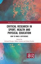 Routledge Research in Sport, Culture and Society - Critical Research in Sport, Health and Physical Education