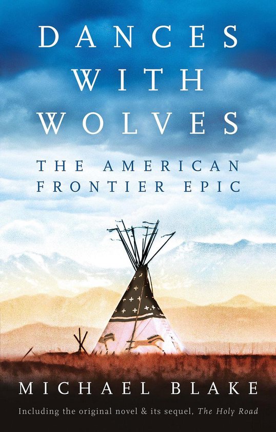 Dances with Wolves: The American Frontier Epic including The ... - cover