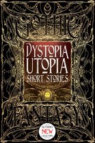 Gothic Fantasy - Dystopia Utopia Short Stories