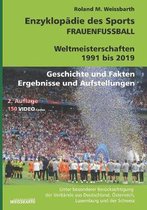 FRAUENFUSSBALL - Weltmeisterschaften 1991 bis 2019: Enzyklop�die des Sports