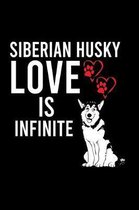 Siberian Husky Love Is Infinite: Cute Siberian Husky Default Ruled Notebook, Great Accessories & Gift Idea for Siberian Husky Owner & Lover.Default Ru