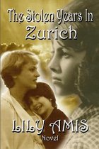 The Stolen Years In Zurich