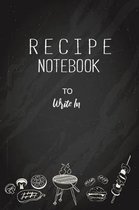 Recipe Notebook To Write In: Our Favorite Recipes, Blank Recipe Books To Write In