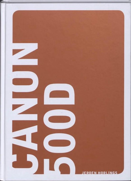 Cover van het boek 'Canon 500D' van J. Horlings en Jeroen Horlings