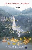 Historia de Colombia 1 - Mágica Leyenda del Dorado-Tomo I