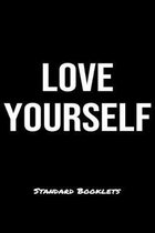 Love Yourself Standard Booklets: A softcover fitness tracker to record five exercises for five days worth of workouts.