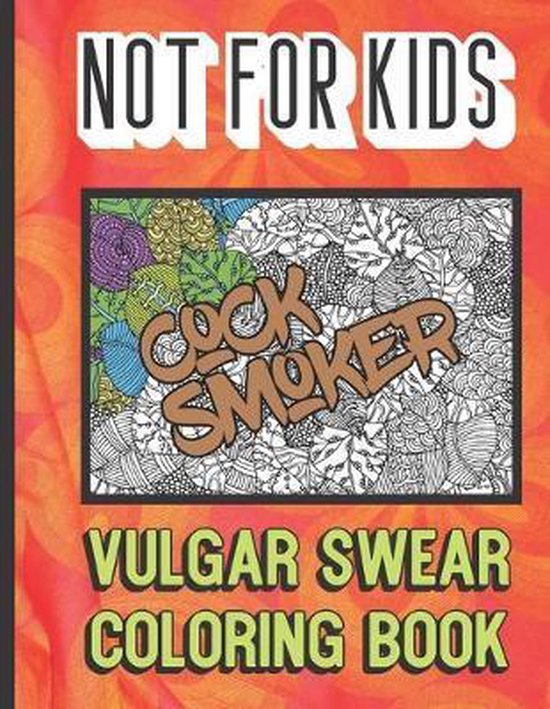 Bol Com Cock Smoker Not For Kits Vulgar Swear Coloring Book Really Horrible And Bad Words