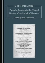 Faunula Grustensis, the Natural History of the Parish of Llanrwst