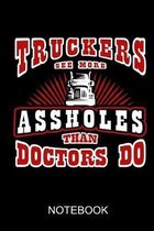 Truckers see more assholes than doctors do: a5 notebook, dotted, dot grid 120 pages