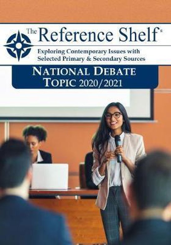 Reference Shelf National Debate Topic 2020/21 9781642656022 Hw