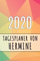 2020 Tagesplaner von Hermine: Personalisierter Kalender f�r 2020 mit deinem Vornamen