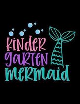 Kindergarten Mermaid: Handwriting Paper - Notebook for Beginning Writers - Primary Grades Journal