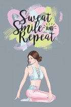 Sweat Smile and Repeat: Health Planner and Journal - 3 Month / 90 Day Health and Fitness Tracker