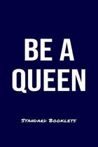 Be A Queen Standard Booklets: A softcover fitness tracker to record four days worth of exercise plus cardio.