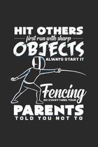 Hit others first fencing