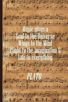 Music Gives A Soul to The Universe Wings to The Mind and Flight to the Imagination & Life to Everything: Sheet music book DIN-A5 with 100 pages of emp