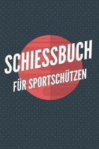 Schiessbuch F�r Sportsch�tzen: Schussb�cher - Jagdtagebuch A5, J�gertagebuch & Jagdbuch