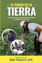 El Poder de la Tierra: La Historia de una Peque�a Vendedora de Demerara, Guyana