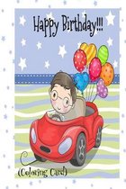 HAPPY BIRTHDAY! (Coloring Card): (Personalized Birthday Cards for Boys) Birthday Inspirational Messages!