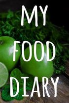 My Food Diary: The perfect way to track your food intake - ideal gift for anyone who is on / going on a diet!