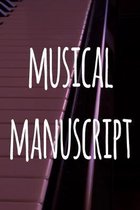 Musical Manuscript: The perfect way to record your compositions! Ideal gift for anyone you know who loves to create classical music!