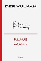 Klaus Mann 1 - Der Vulkan