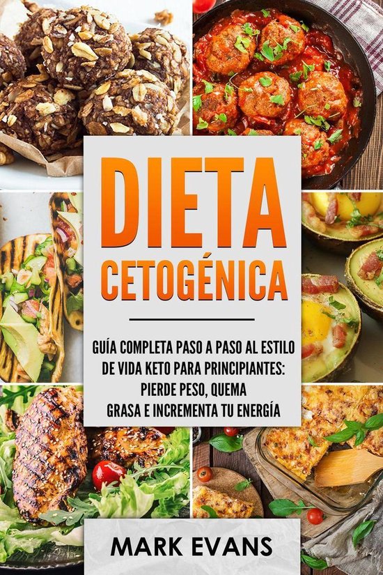 Dieta Cetogénica: Guía completa paso a paso al estilo de vida keto para  principiantes... 