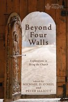 Australian College of Theology Monograph Series - Beyond Four Walls