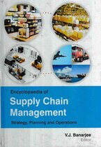 Encyclopaedia of Supply Chain Management Strategy, Planning and Operations (Transportation And Logistics Operations And Management)