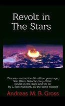 Revolt in the Stars: Dinosaur Extinction 66 Million Years Ago, Star Wars, Galactic Coup D'État, Revolt in the Stars and L. Ron Hubbard's OT III, All the Same History!