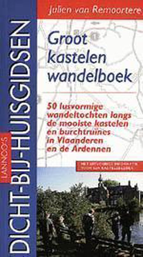 Lannoo's dicht-bij-huisgidsen Groot kastelenwandelboek - cover