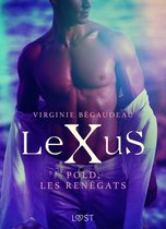 LeXuS - LeXuS : Pold, les Renégats – Une dystopie érotique